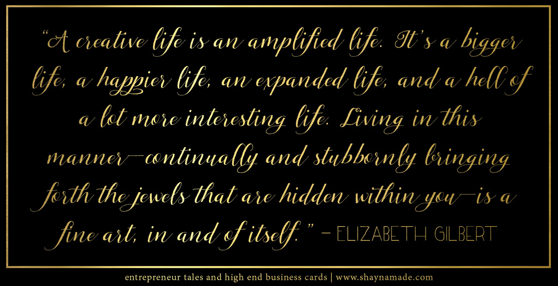 Elizabeth Gilbert | Entrepreneur Quote