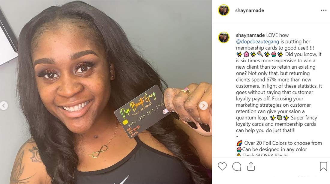 LOVE how @dopebeautegang is putting her membership cards to good use!!!!!! ✨□✨□✨□✨ Did you know, it is six times more expensive to win a new client than to retain an existing one? Not only that, but returning clients spend 67% more than new customers. In light of these statistics, it goes without saying that customer loyalty pays off. Focusing your marketing strategies on customer retention can give your salon a quantum leap. ✨□✨ Super fancy loyalty cards and membership cards can help you do just that!!! • □ Over 20 Foil Colors to choose from □Can be designed in any color □ Thick GLOSSY Plastic □ Quality just like a real credit card!! • Did you know??? ⚠️□⚠️ These plastic cards can be designed pretty much however you'd like. We can include images, logos, print cool backgrounds,and we have access to nearly every color of the RAINBOW for foil. ✨□✨ We also design + print stickers, banners, booth displays items, flyers, hang tags, and more!!!