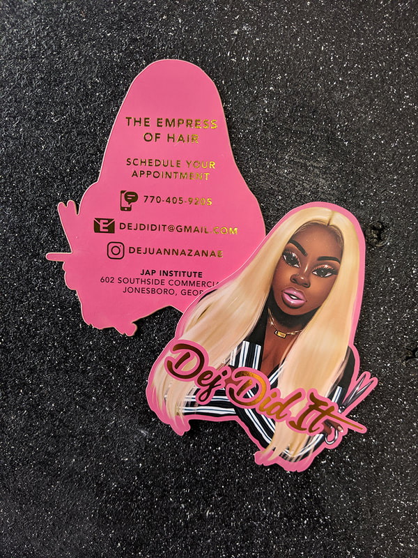 Custom illustrated business cards in the shape of a lady. Dej Did It is a hair stylist in Jonesboro, Georgia. She selected our large die cut business cards with gold foil added to her logo and all contact information on the backside. 